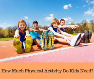 How Much Physical Activity Do Kids Need? - Symmetry Physical Therapy